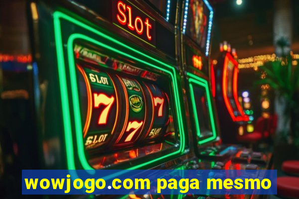 wowjogo.com paga mesmo